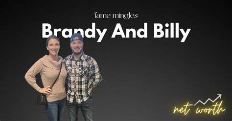 brandy and billy net worth|Brandy and Billy Net Worth, Career, Income Sources, & More